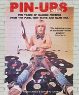 Pin-ups, 1972-82: Ten Years of Classic Posters from the Punk, New Wave, and Glam Era
