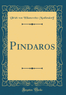 Pindaros (Classic Reprint)