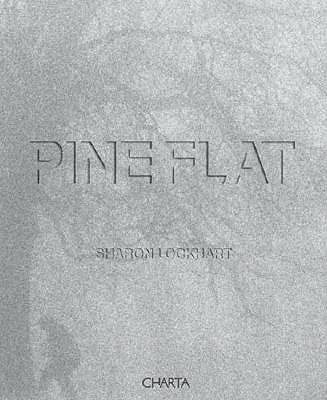 Pine Flat - Lockhart, Sharon (Photographer)