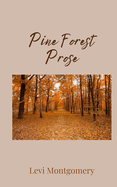 Pine Forest Prose