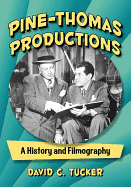 Pine-Thomas Productions: A History and Filmography