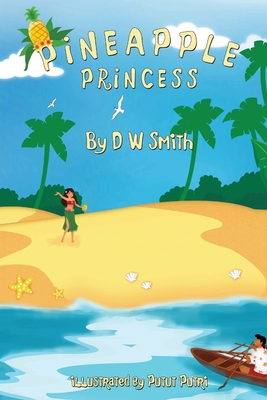 Pineapple Princess - Smith, D W