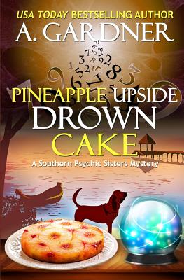 Pineapple Upside Drown Cake - Gardner, A