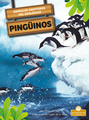 Ping?inos (Penguins) - Culliford, Amy, and de la Vega, Pablo (Translated by)