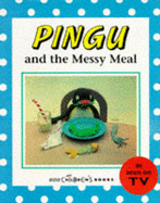 Pingu and the Messy Meal