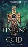 Pinions Of Gold: An Anglo-Saxon Archaeological Mystery