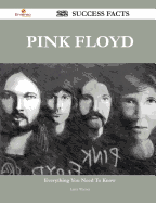 Pink Floyd 252 Success Facts - Everything You Need to Know about Pink Floyd