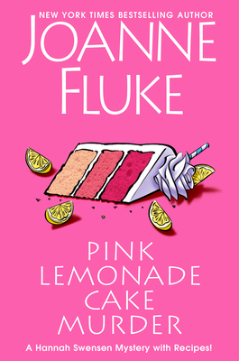 Pink Lemonade Cake Murder: A Delightful & Irresistible Culinary Cozy Mystery with Recipes - Fluke, Joanne