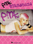 Pink: Missundaztood: Piano, Vocal, Guitar - Pink