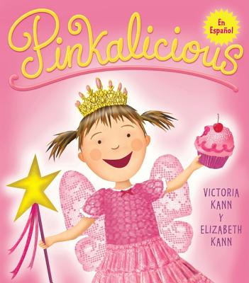 Pinkalicious: Pinkalicious (Spanish Edition) - Kann, Victoria (Illustrator), and Kann, Elizabeth