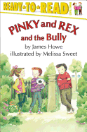 Pinky and Rex and the Bully: Ready-To-Read Level 3