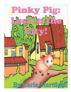 Pinky Pig: Lost in the City!