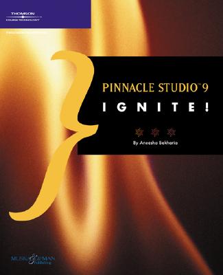 Pinnacle Studio 9 Ignite! - Bakharia, Aneesha