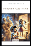 Pinocchio Falls in Love: Another Story of Pinocchio