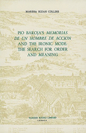 Pio Baroja's 'Memorias de Un Hombre de Accion' and the Ironic Mode: The Search for Order & Meaning