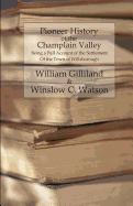 Pioneer History of the Champlain Valley: Being a Full Account of the Settlement of the Town of Willsborough