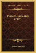 Pioneer Humanists (1907)