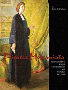 Pioneer Modernists: Minnesota's First Generation of Women Artists
