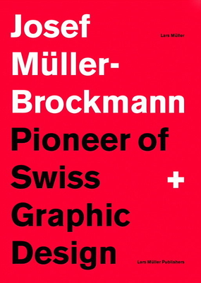 Pioneer of Swiss Graphic Design - Muller, Lars