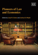 Pioneers of Law and Economics - Cohen, Lloyd R. (Editor), and Wright, Joshua D. (Editor)