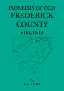 Pioneers of Old Frederick County, Virginia