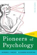 Pioneers of Psychology: A History