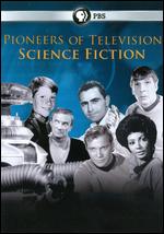 Pioneers of Television: Pioneers of Science Fiction - Mike Trinklein; Steven J. Boettcher