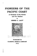 Pioneers of the Pacific Coast, a Chronicle of Sea Rovers and Fur Hunters