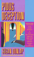 Pious Deception - Dunlap, Susan