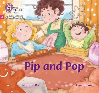 Pip and Pop: Phase 2 Set 3 - Paul, Natasha, and Collins Big Cat (Prepared for publication by)