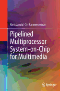 Pipelined Multiprocessor System-On-Chip for Multimedia