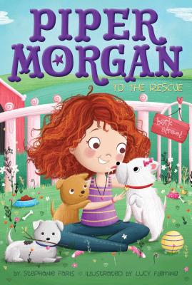 Piper Morgan to the Rescue - Faris, Stephanie