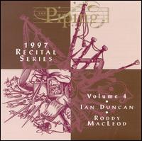 Piping Centre, Vol. 4: 1997 Recital - Roddy MacLeod / Ian Duncan