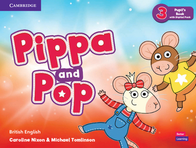 Pippa and Pop Level 3 Pupil's Book with Digital Pack British English - Nixon, Caroline, and Tomlinson, Michael