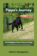 Pippa's Journey: Tail-Wagging Tales of Rescue Dogs