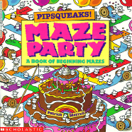 Pipsqueaks! Maze Party