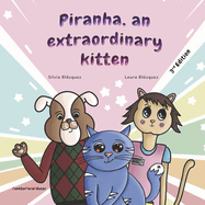 Piranha, an extraordinary kitten (3rd Edition): a story about Down syndrome