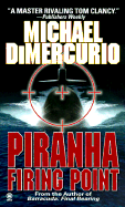 Piranha: Firing Point - DiMercurio, Michael