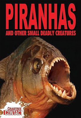 Piranhas and Other Small Deadly Creatures - Jackson, Tom