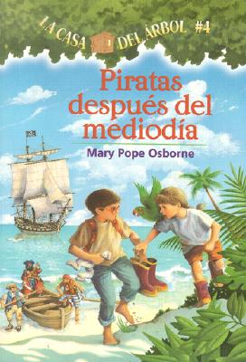 Piratas Despues del Mediodia - Osborne, Mary Pope, and Brovelli, Marcela (Translated by)