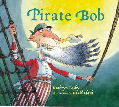 Pirate Bob - Lasky, Kathryn