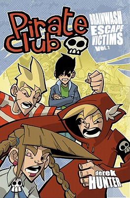 Pirate Club Volume 2: Brainwash Escape Victims - Hunter, Derek