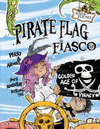 Pirate Flag Fiasco: Perri and Archer's (Mis)Adventure During the Golden Age of Piracy