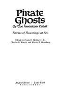 Pirate Ghosts of the American Coast: Stories of Hauntings at Sea - McSherry, Frank (Editor), and Greenberg, Martin Harry (Editor), and Waugh, Charles (Editor)