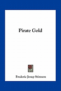 Pirate Gold - Stimson, Frederic Jesup