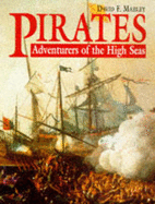 Pirates: Adventures of the High Seas - Marley, David F