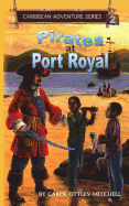 Pirates at Port Royal: Caribbean Adventure Series Book 2