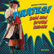 Pirates! Bold and Brutal Rebels
