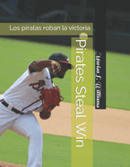 Pirates Steal Win: Los piratas roban la victoria