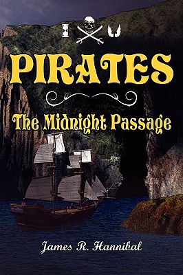 Pirates the Midnight Passage - Hannibal, James R